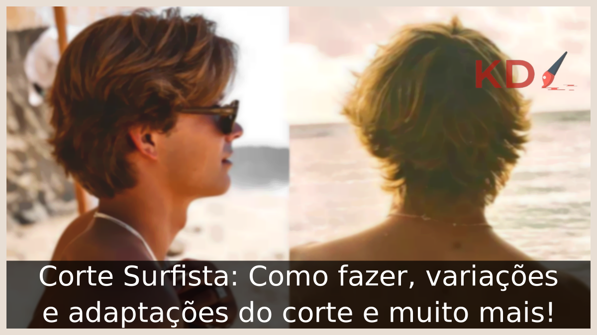Corte Surfista: Como fazer, variações e adaptações do corte e muito mais! 19 Corte de cabelo masculino surfista