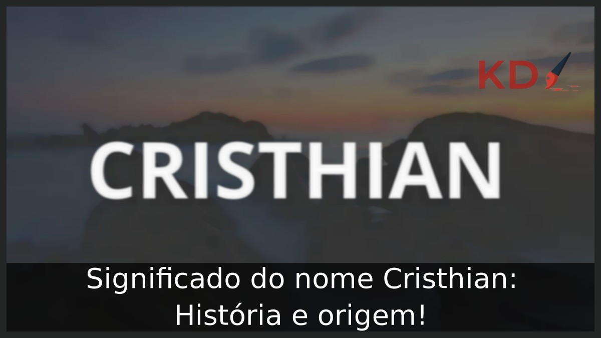 Significado do nome Cristhian: História e origem!