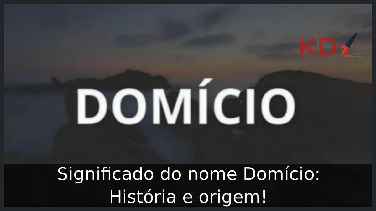 Significado do nome Domício: História e origem! 9 Significado do nome Domício: História e origem!