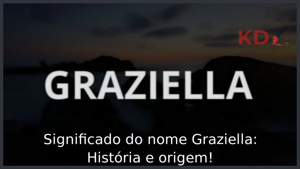 Significado do nome Graziella: História e origem! 1 Significado do nome Graziella: História e origem!