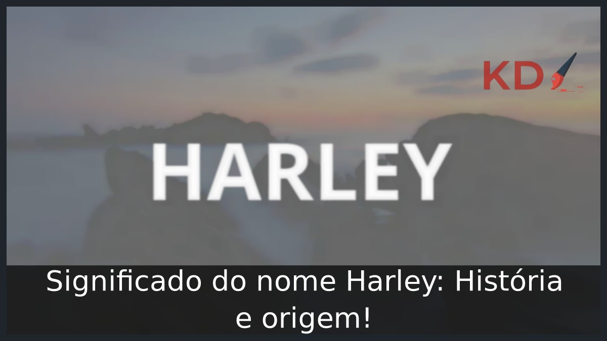 Significado do nome Harley: História e origem!