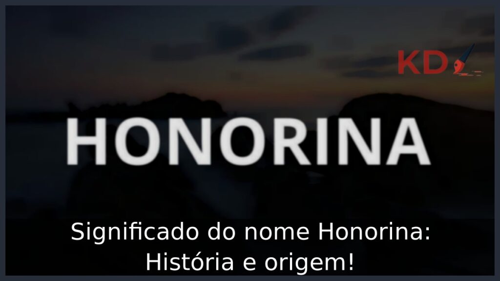 Significado do nome Honorina: História e origem! 1 Significado do nome Honorina: História e origem!