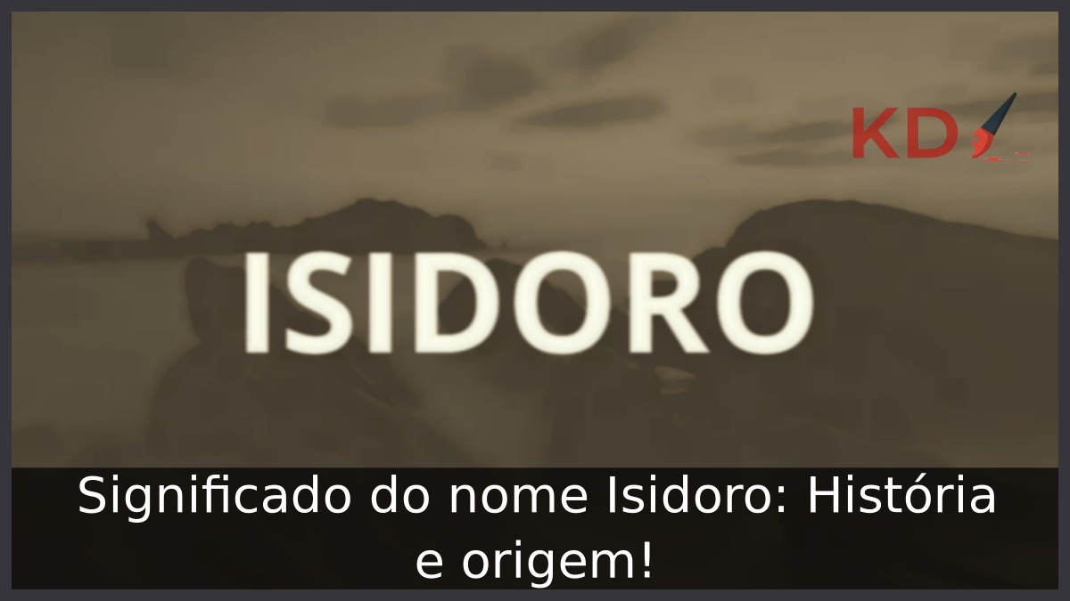 Significado do nome Isidoro: História e origem! 3 Significado do nome Isidoro: História e origem!