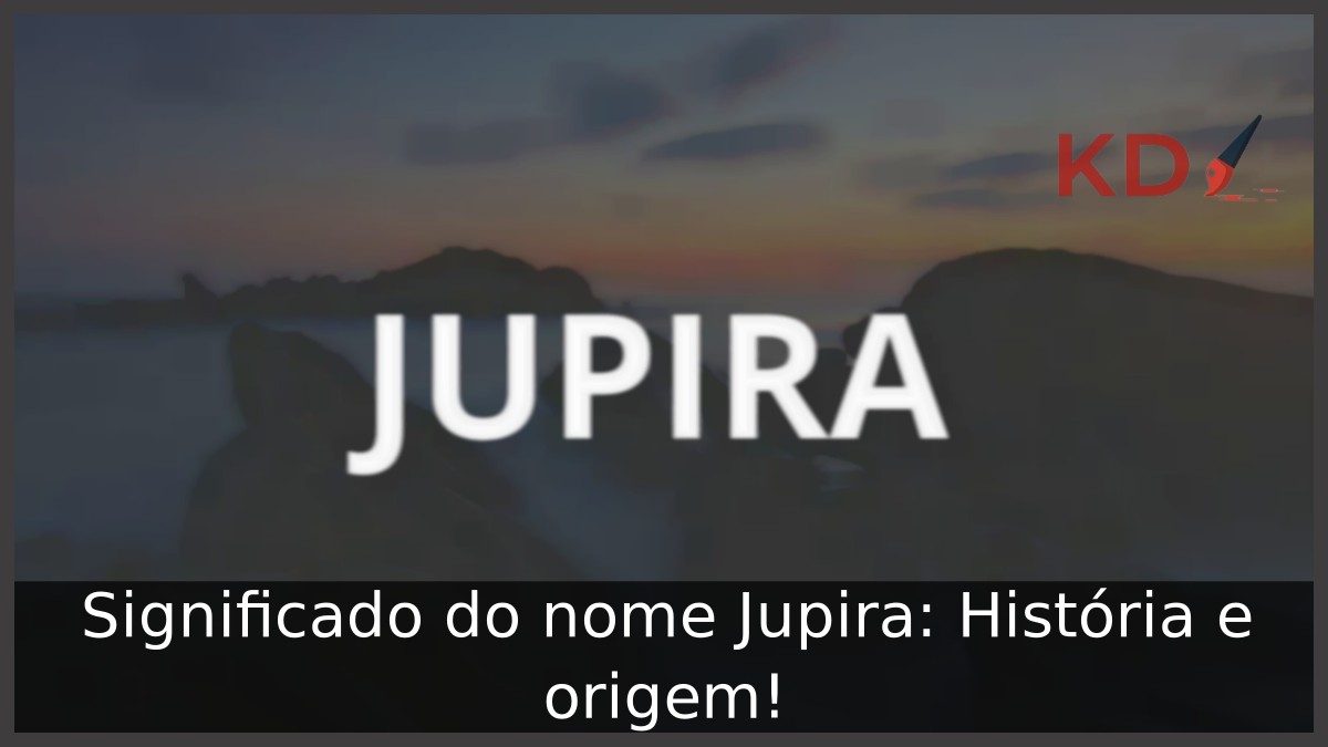 Significado do nome Jupira: História e origem! 15 Significado do nome Jupira: História e origem!