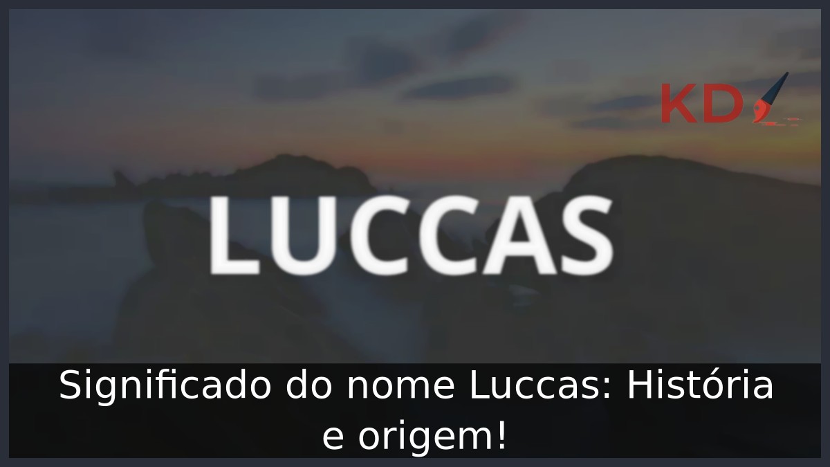 Significado do nome Luccas: História e origem! 3 Significado do nome Luccas: História e origem!