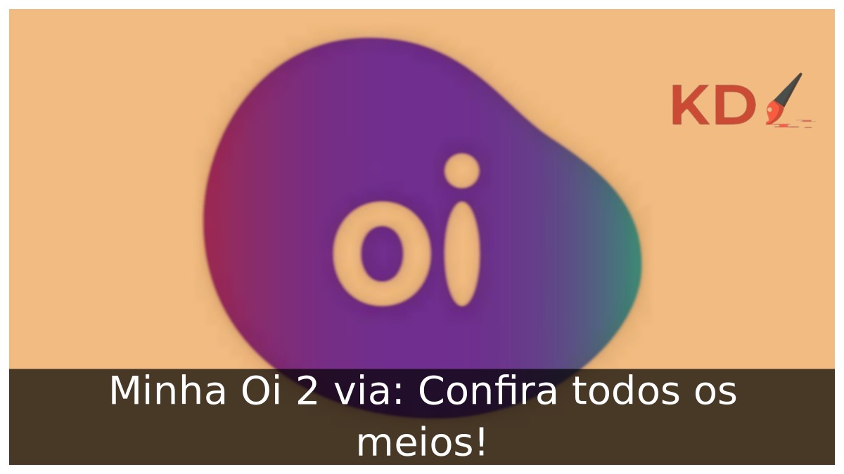 Minha Oi 2 via: Confira todos os meios! 13 Minha Oi 2 via: Confira todos os meios!