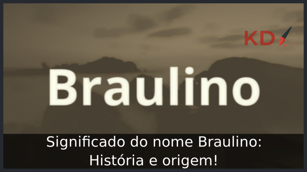 Significado do nome Braulino: História e origem! 1 Significado do nome Braulino