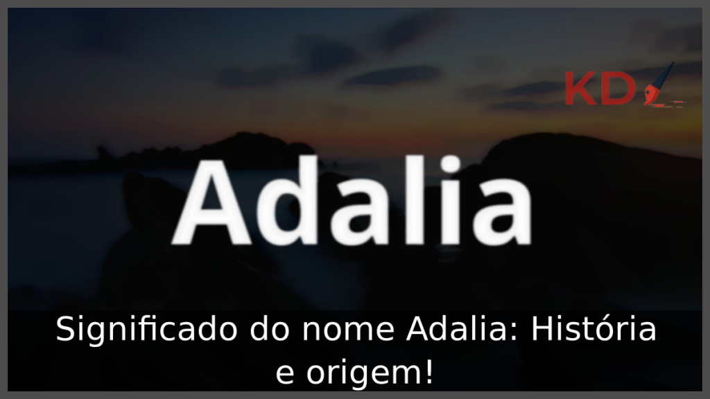 Significado do nome Adalia