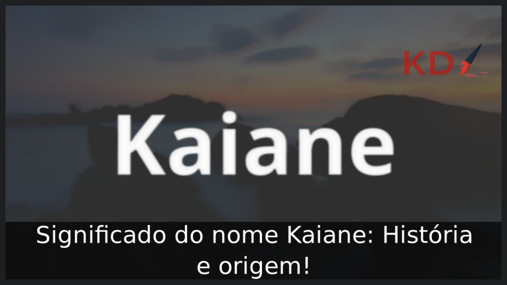 Significado do nome Kaiane