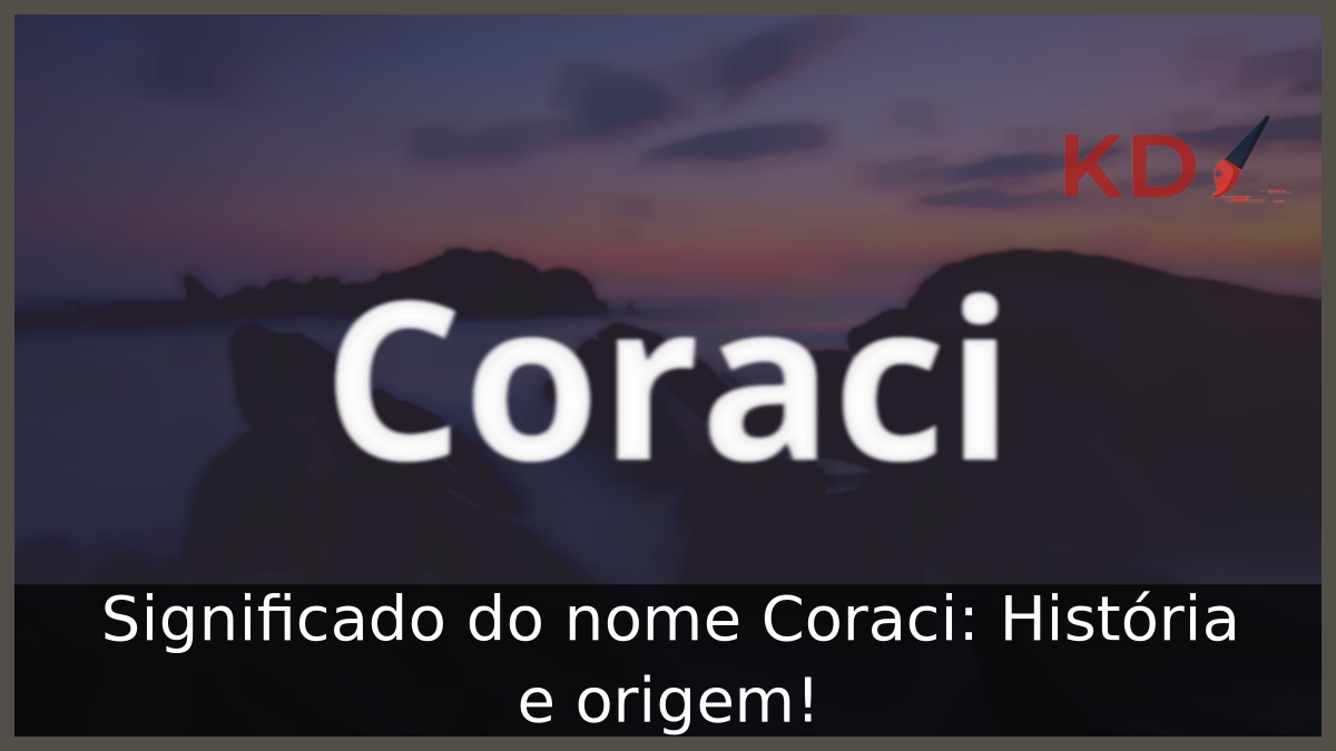 Significado do nome Coraci