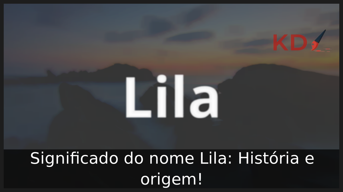 Significado do nome Lila