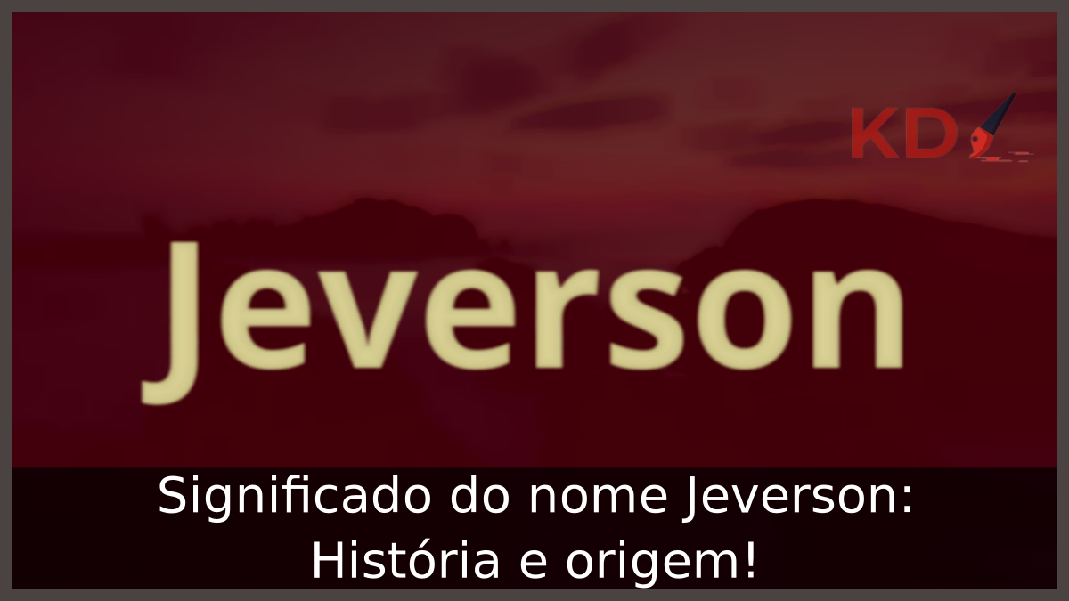 Significado do nome Jeverson