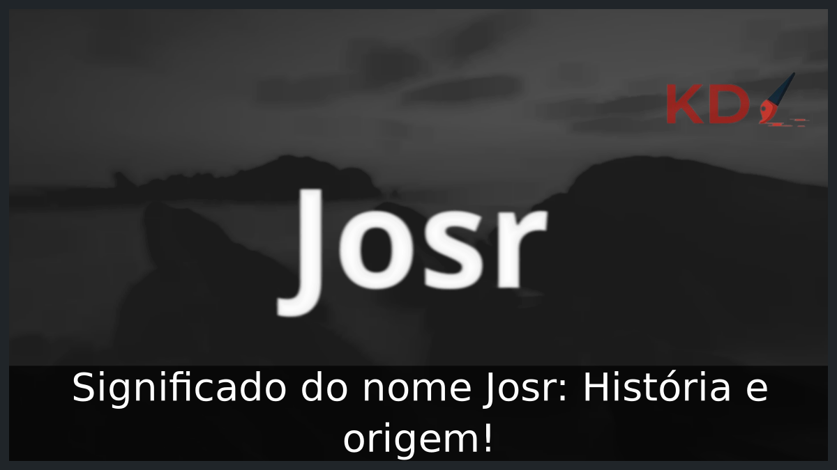 Significado do nome Josr