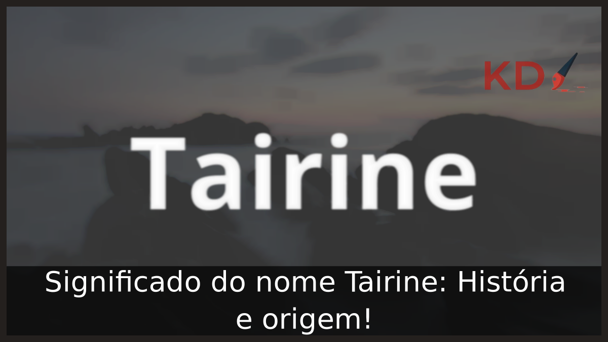 Significado do nome Tairine