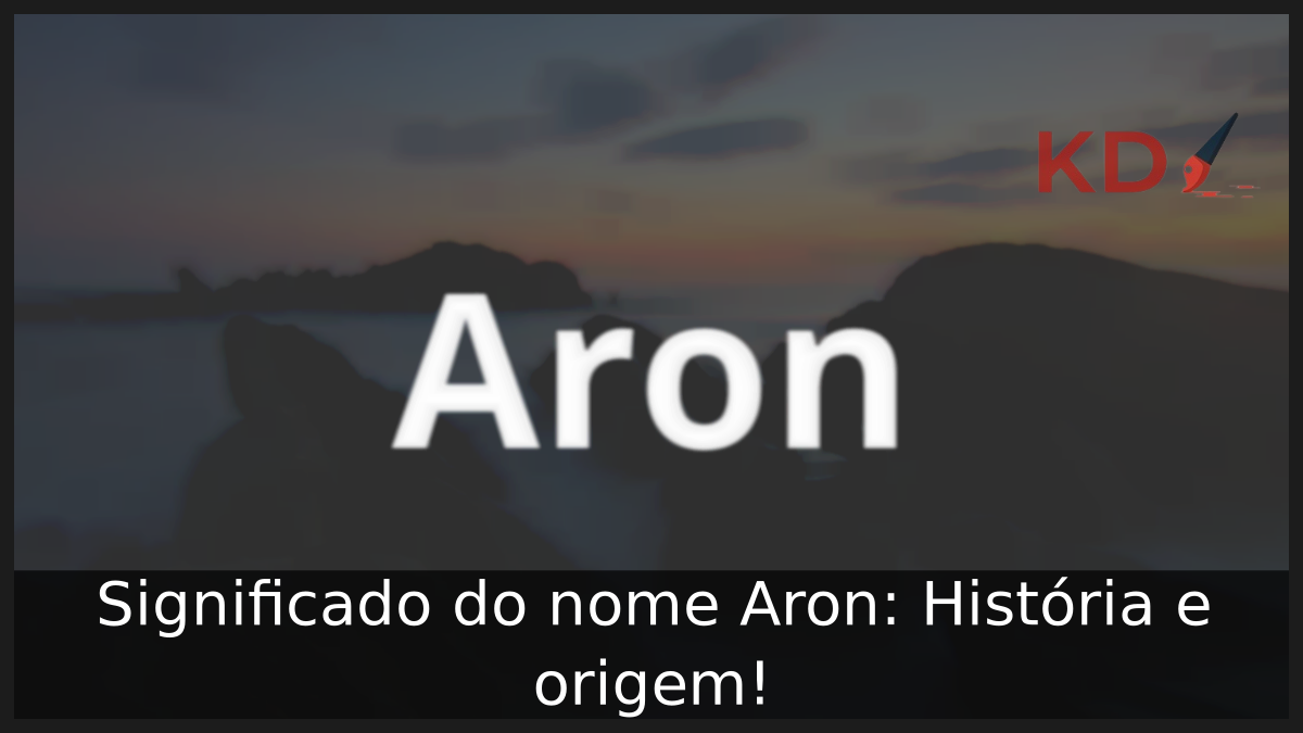 Significado do nome Aron