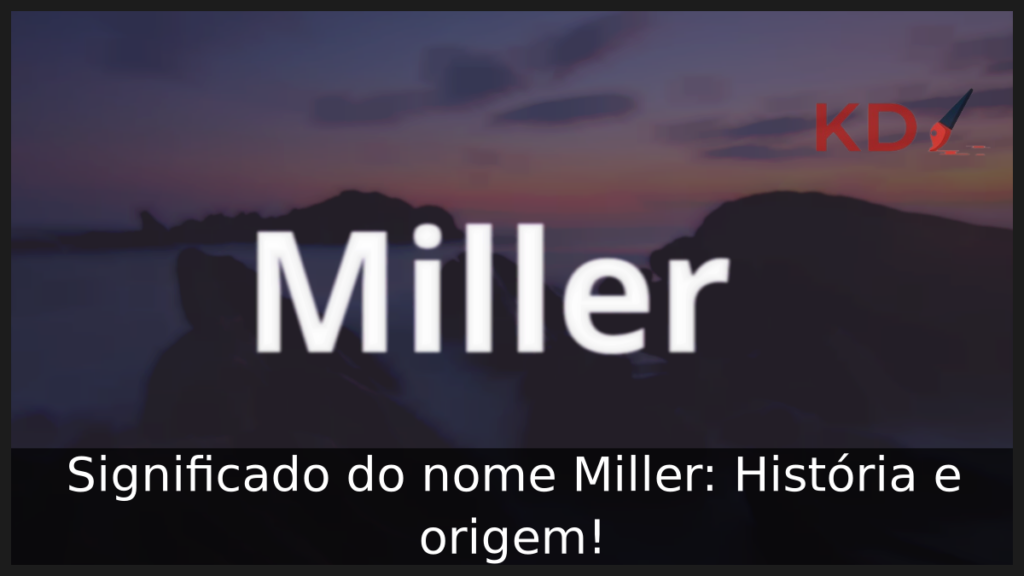 Significado do nome Miller