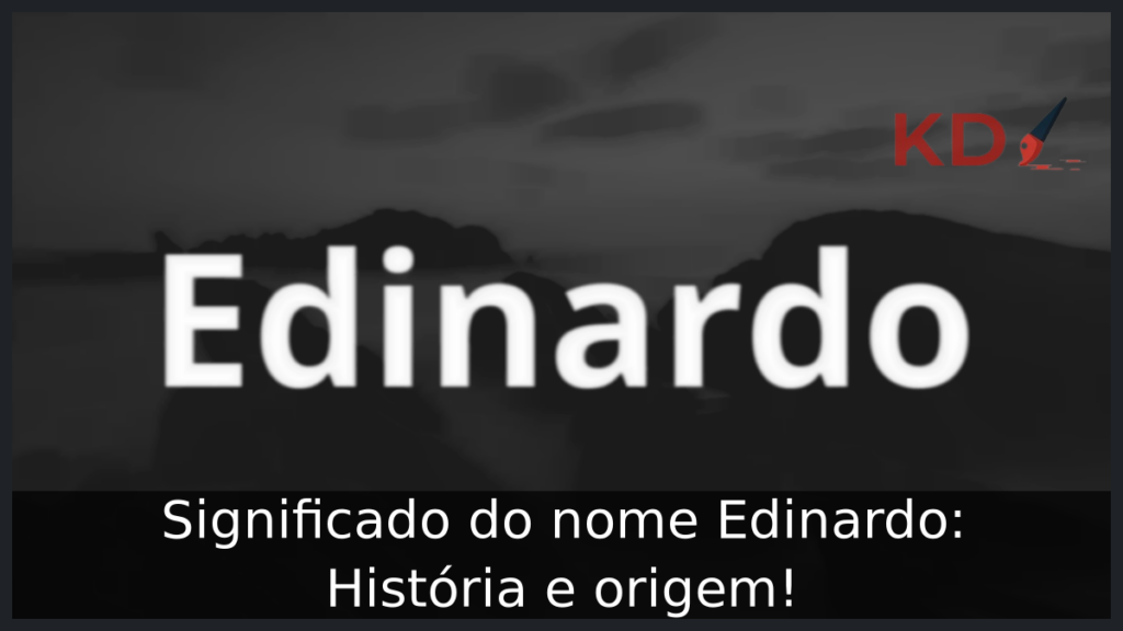 Significado do nome Edinardo