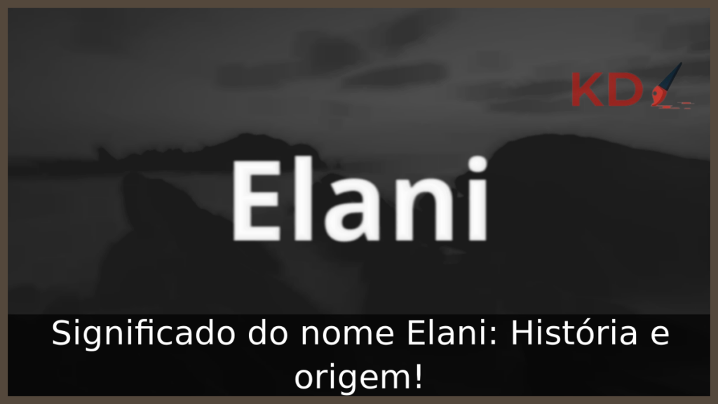 Significado do nome Elani