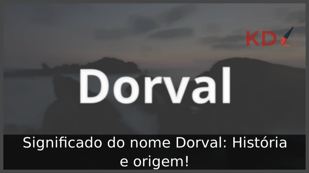 Significado do nome Dorval