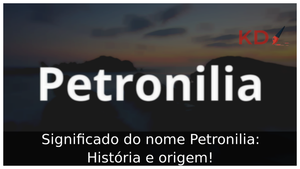 Significado do nome Petronilia: História e origem! 1 Significado do nome Petronilia