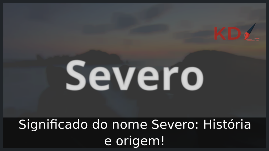 Significado do nome Severo