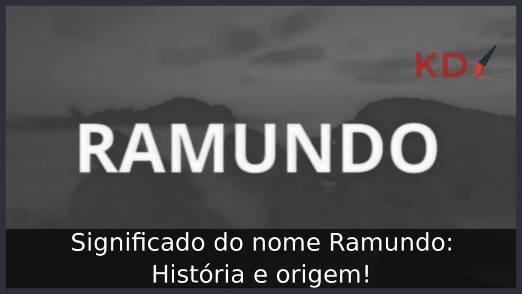 Significado do nome Ramundo: História e origem! 1 Significado do nome Ramundo: História e origem!