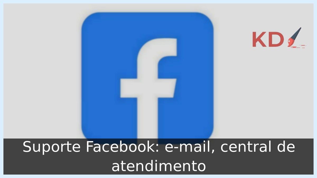 Suporte Facebook: e-mail, central de atendimento