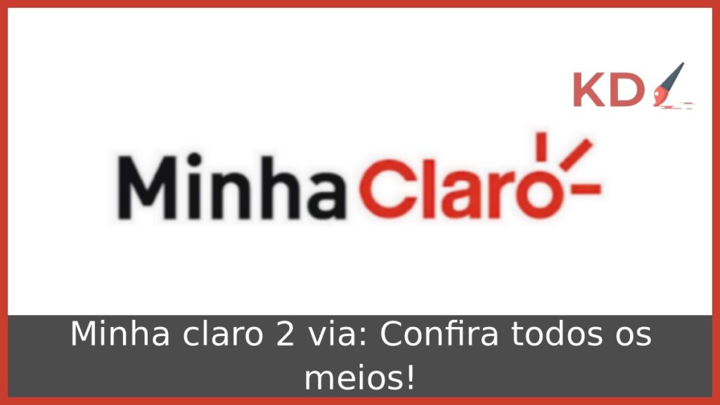 Minha claro 2 via: Confira todos os meios! 1 Minha claro 2 via: Confira todos os meios!