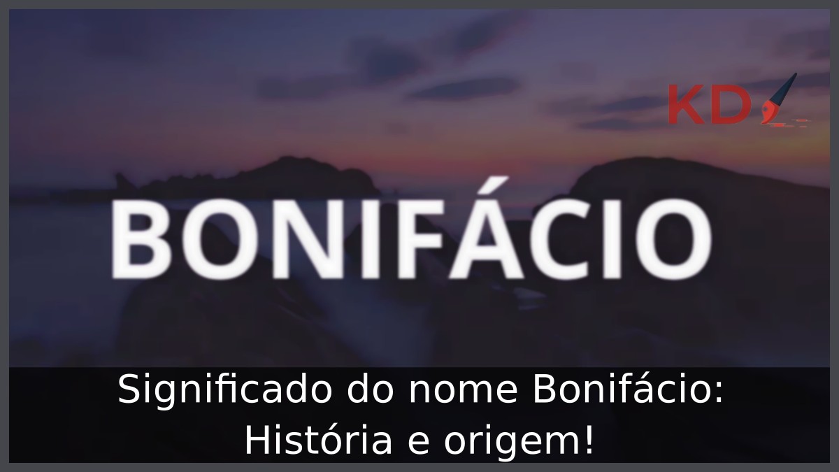 Significado do nome Bonifácio: História e origem! 3 Significado do nome Bonifácio: História e origem!