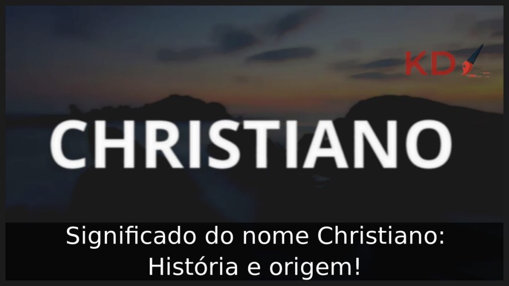 Significado do nome Christiano: História e origem! 1 Significado do nome Christiano: História e origem!
