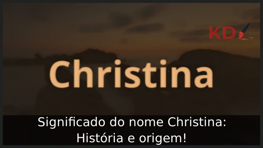 Significado do nome Christina: História e origem!