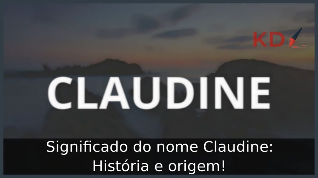 Significado do nome Claudine: História e origem! 1 Significado do nome Claudine: História e origem!