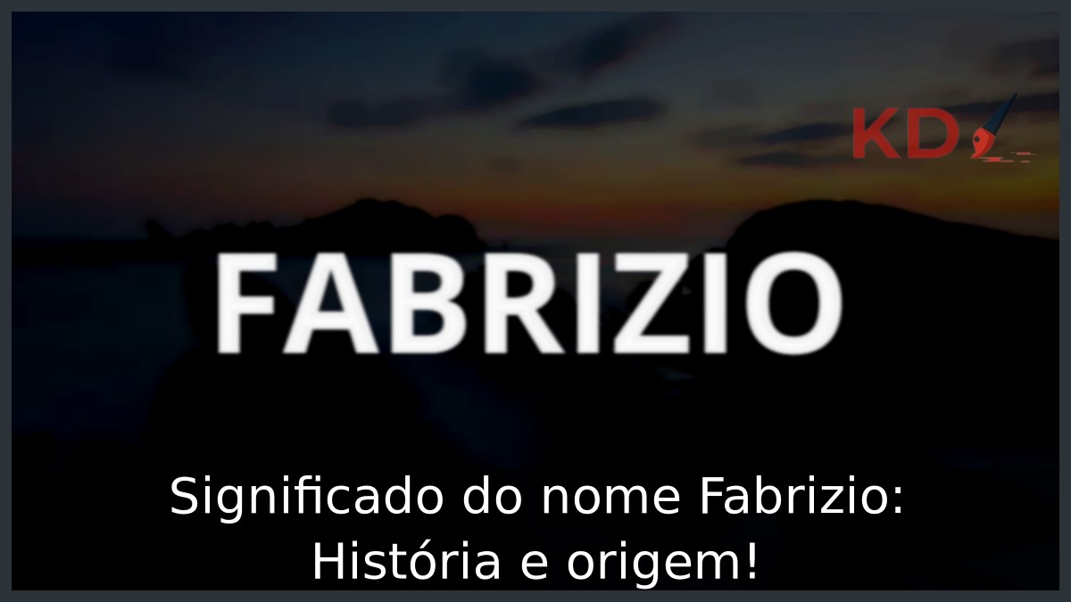 Significado do nome Fabrizio: História e origem! 3 Significado do nome Fabrizio: História e origem!