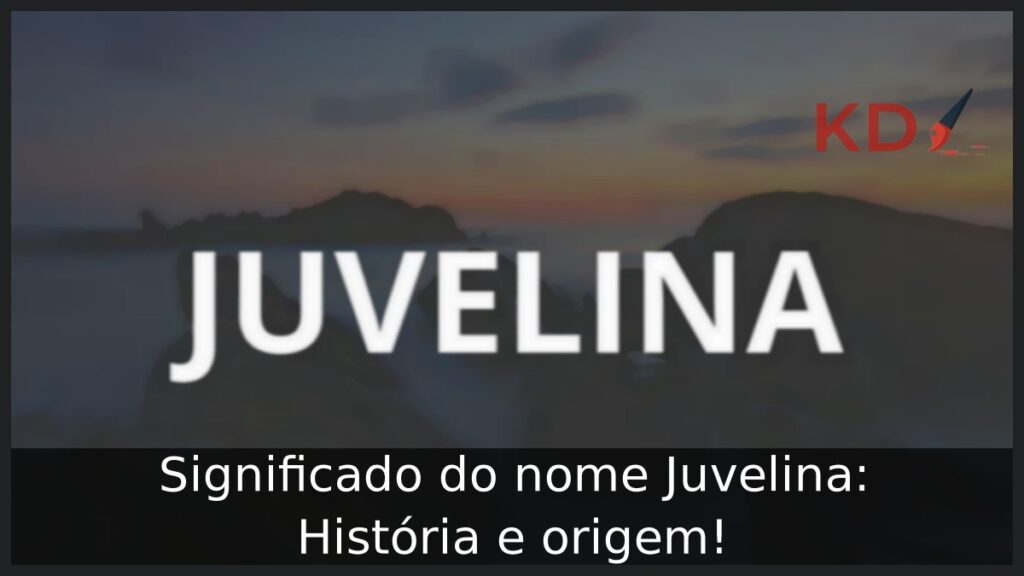 Significado do nome Juvelina: História e origem! 1 Significado do nome Juvelina: História e origem!