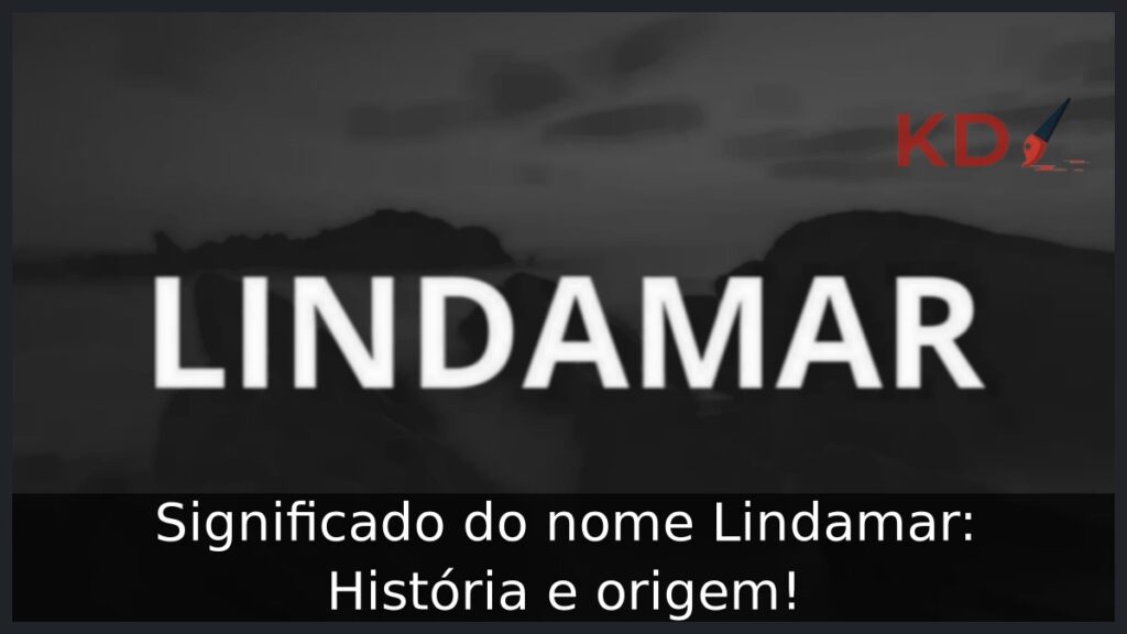 Significado do nome Lindamar: História e origem! 1 Significado do nome Lindamar: História e origem!