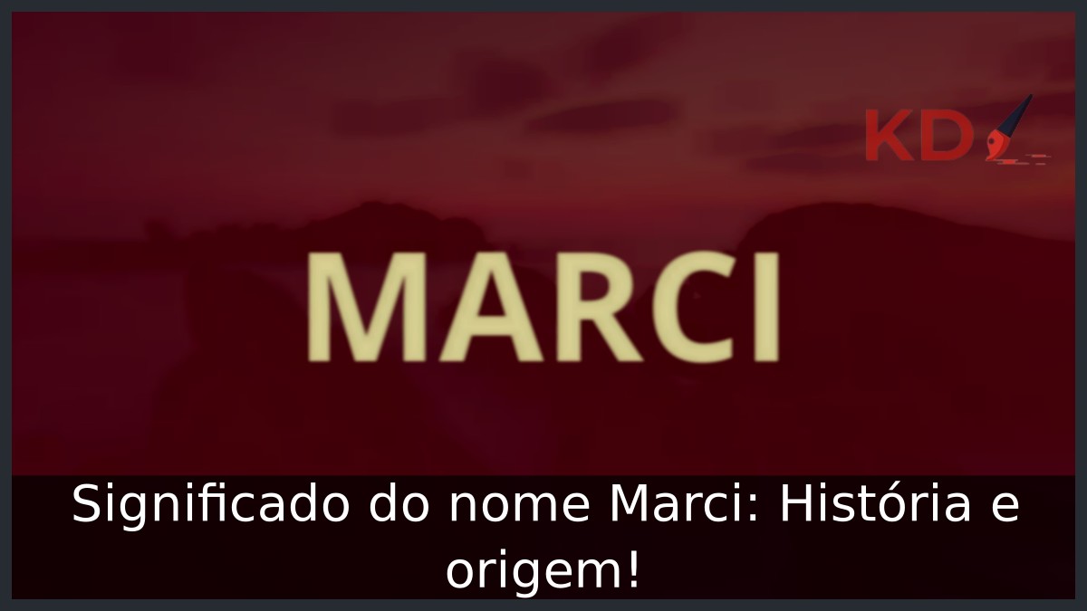 Significado do nome Marci: História e origem! 17 Significado do nome Marci
