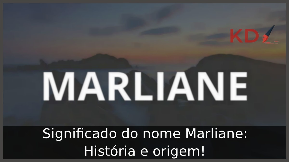 Significado do nome Marliane: História e origem! 9 Significado do nome Marliane: História e origem!