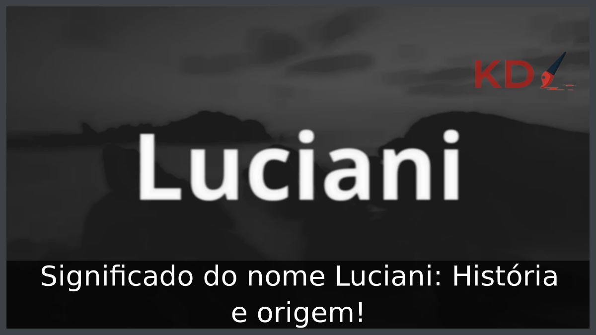 Significado do nome Luciani