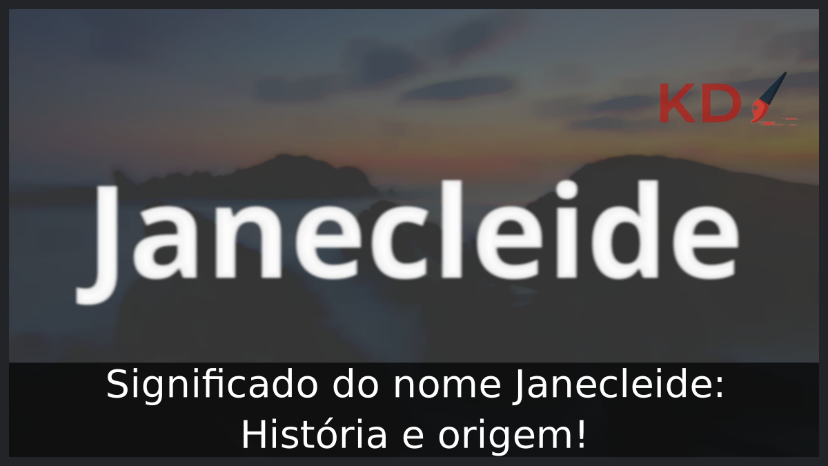 Significado do nome Janecleide