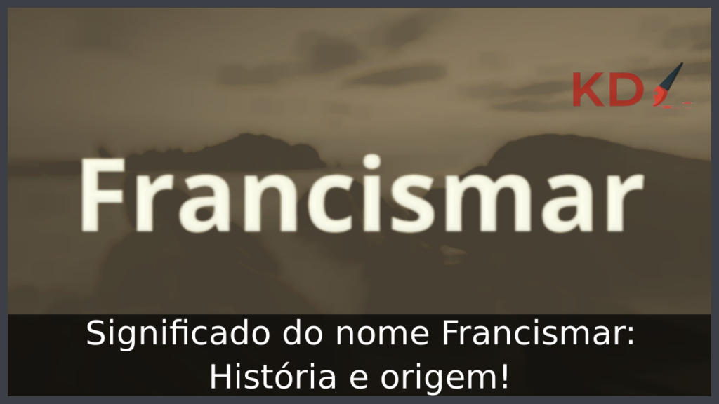 Significado do nome Francismar
