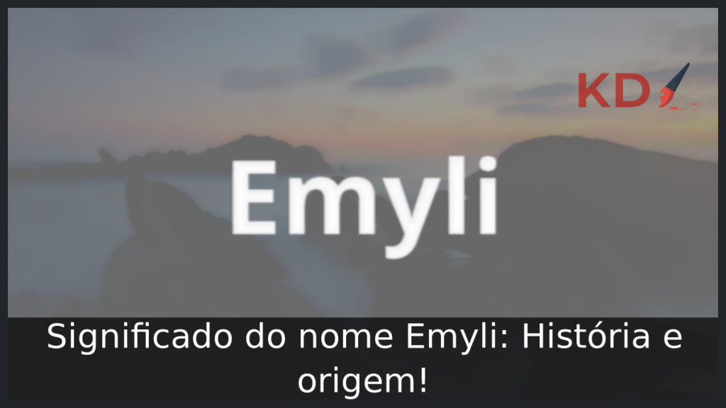 Significado do nome Emyli