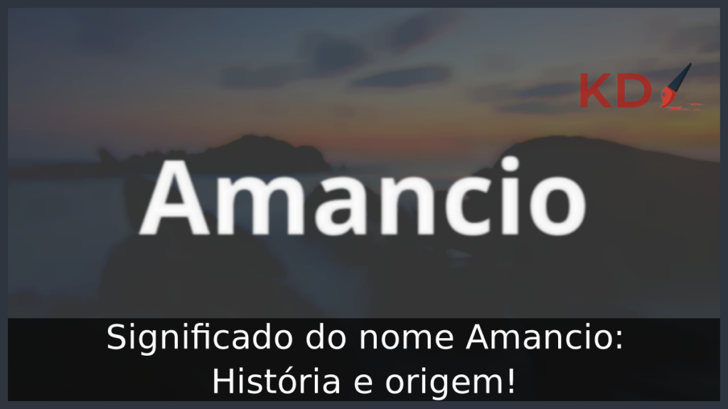 Significado do nome Amancio