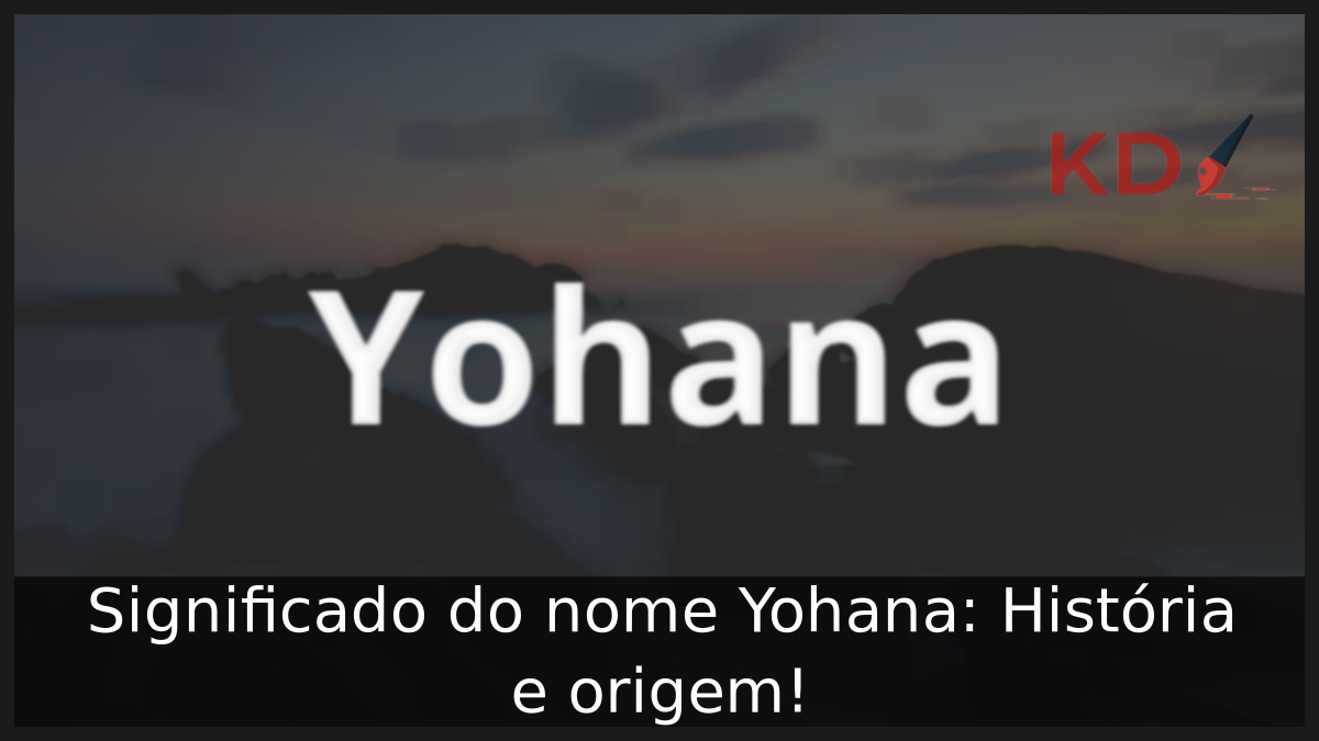 Significado do nome Yohana
