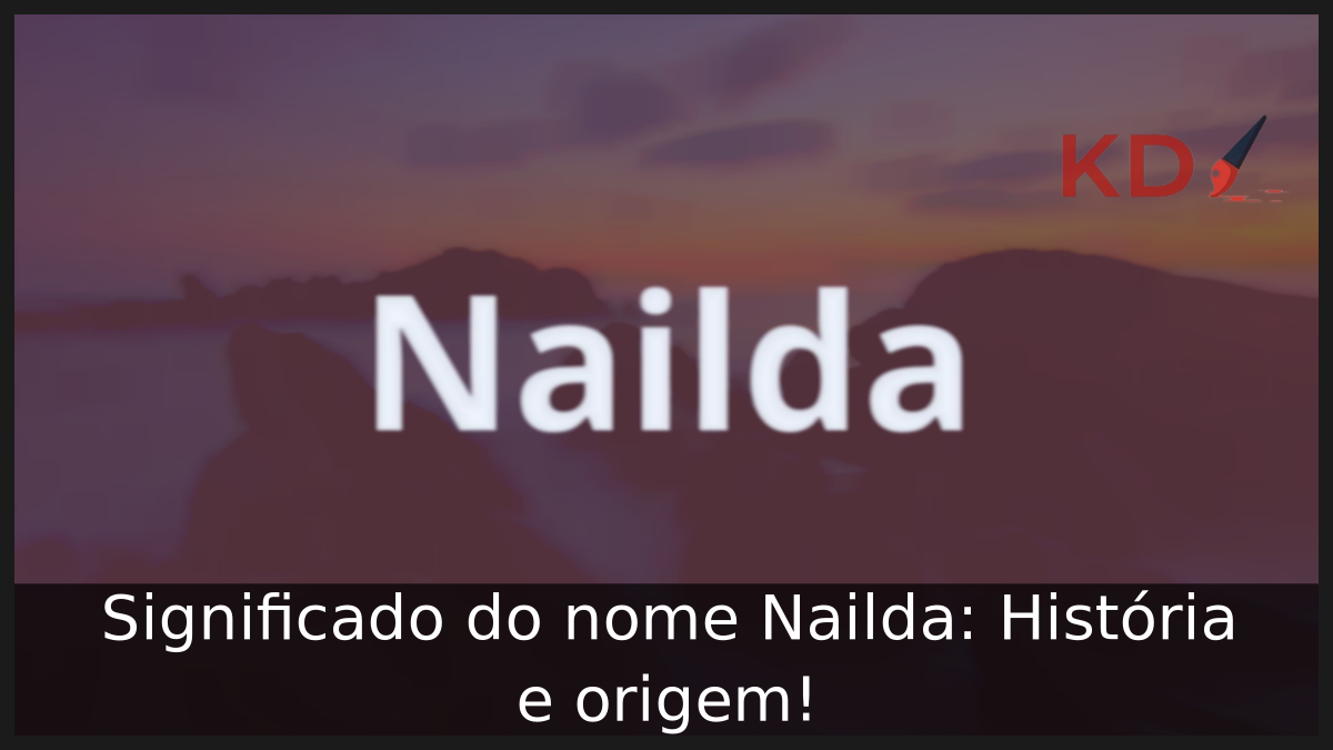 Significado do nome Nailda