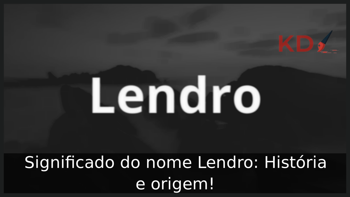 Significado do nome Lendro