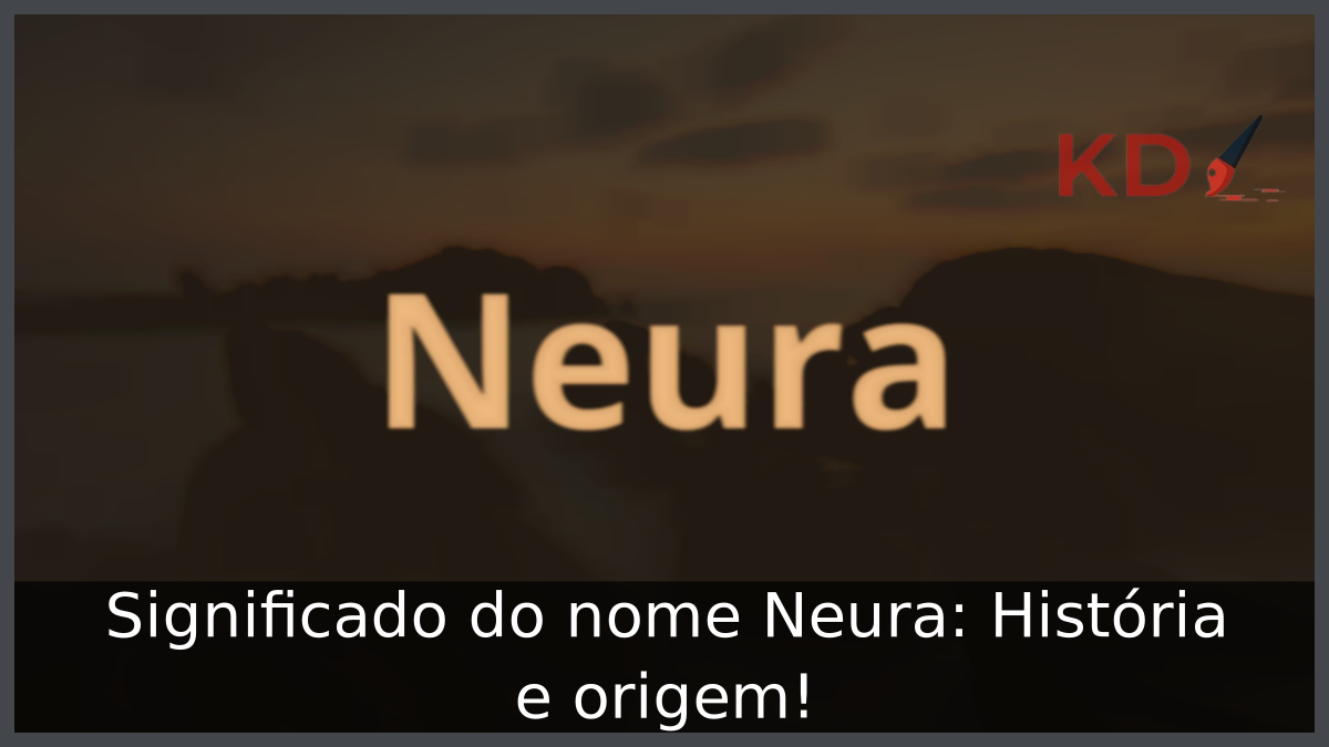 Significado do nome Neura