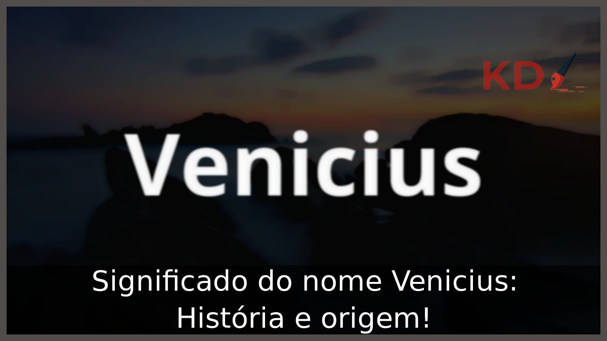 Significado do nome Venicius