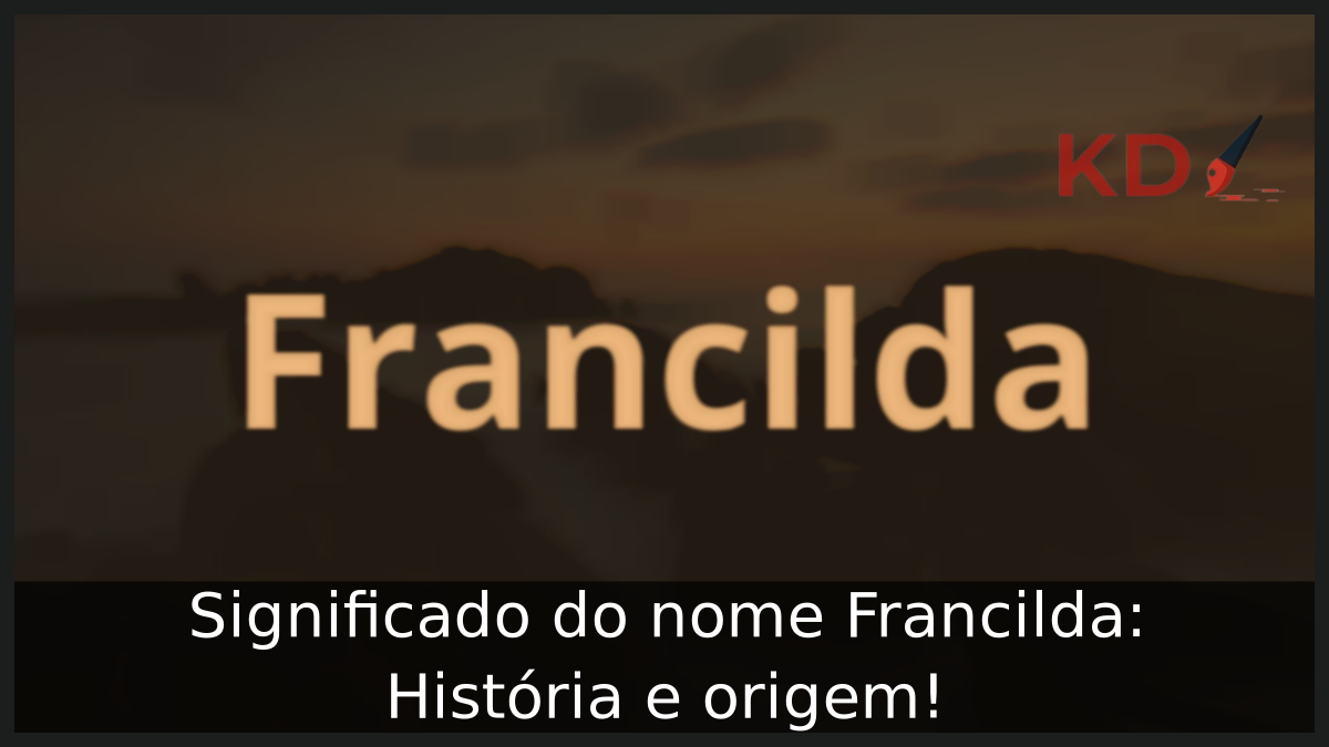 Significado do nome Francilda