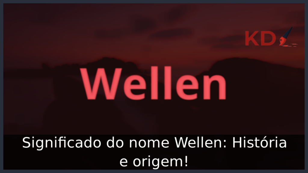 Significado do nome Wellen