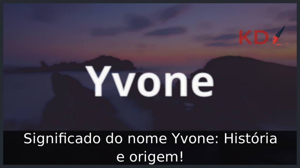 Significado do nome Yvone